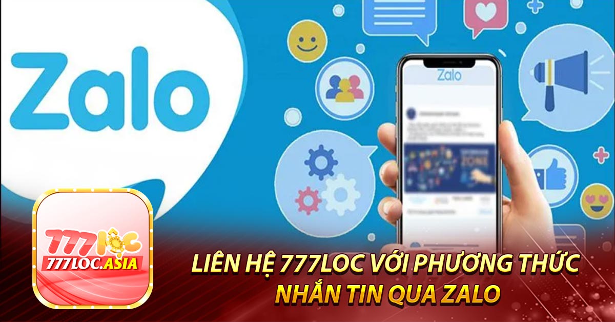 Liên hệ 777Loc với phương thức nhắn tin qua Zalo